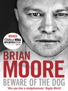 Beware of the Dog (eBook): Rugby's Hard Man Reveals All